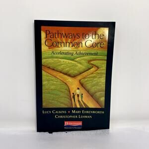 Pathways to the Common Core Accelerating Achievement Paperback Book Heinemann